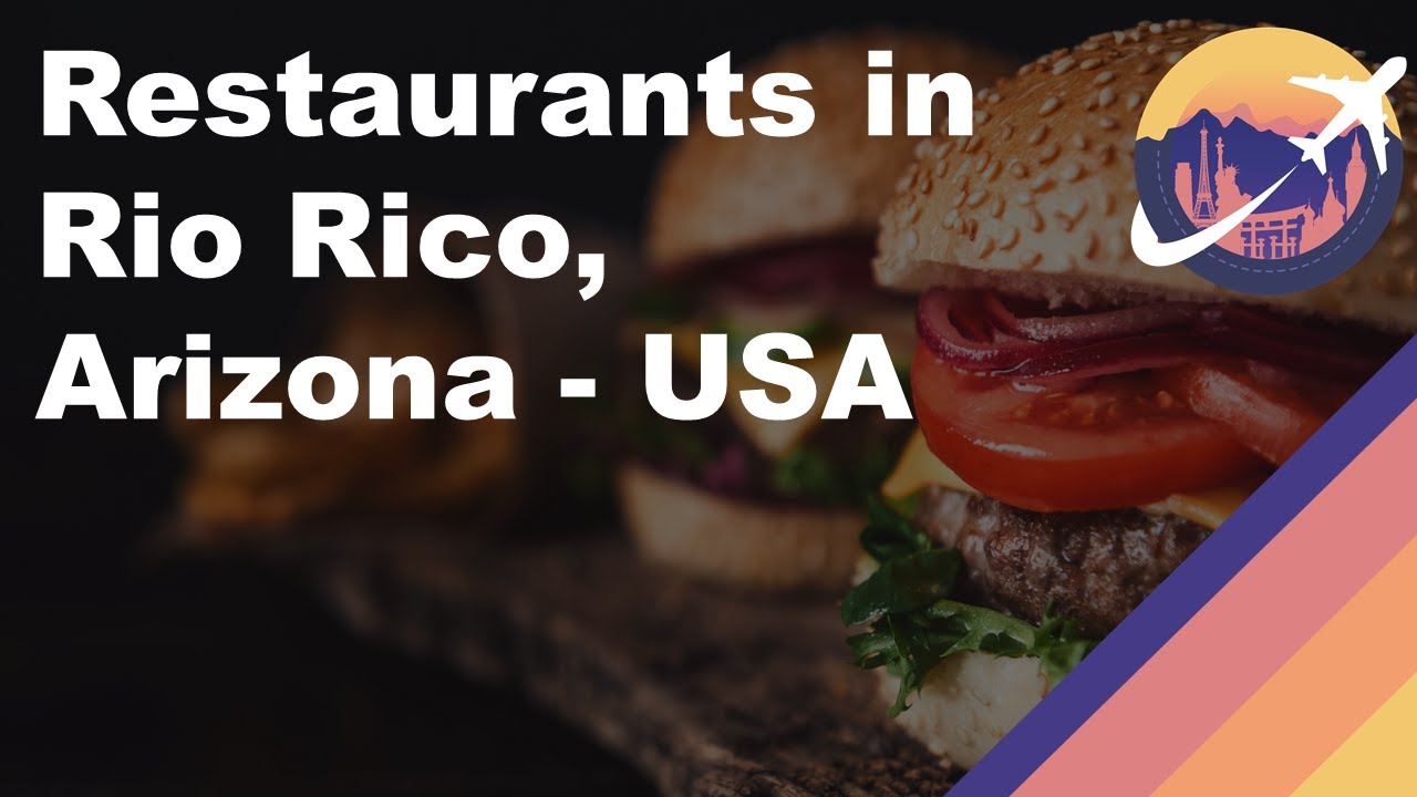 Food In Rio Rico Az Restaurants in Rio Rico, Arizona - USA - YouTube