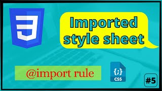 CSS Imported Style Sheet | What is @import rule #5