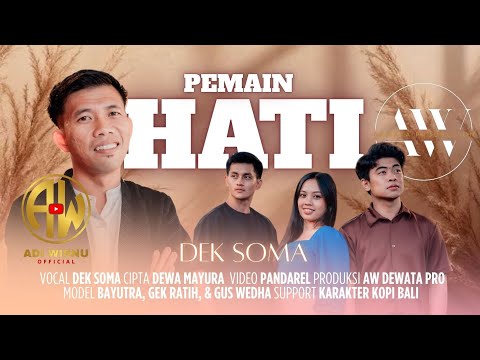DEK SOMA - PEMAIN HATI - OFFICIAL MUSIC VIDEO — adi wisnu official