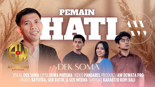 DEK SOMA - PEMAIN HATI - OFFICIAL MUSIC VIDEO
