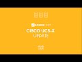 NTS BOXENSTOPP: CISCO UCS-X Update