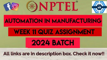 Automation in Manufacturing Week 11 Quiz Assignment Solution | NPTEL 2024 (July) | SWAYAM 2024 |