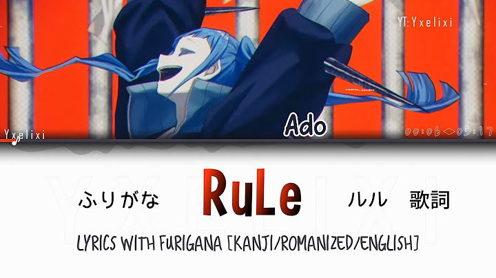 Ado - RuLe (ルル) Lyrics w/ Furigana | [Kanji/Romanized/English] ふりがな 歌詞