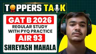 SHREYASH MAHALA GAT B 93 REGULAR STUDY WITH PYQ PRACTICE