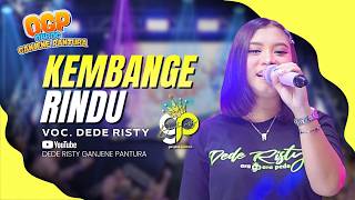 KEMBANGE RINDU VOC. DEDE RISTY | LIVE OBROG GANJENE PANTURA (OGP)