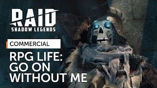 Raid: Shadow Legends | RPG Life | Go On Without Me (Official Commercial) (4K) (2160p)