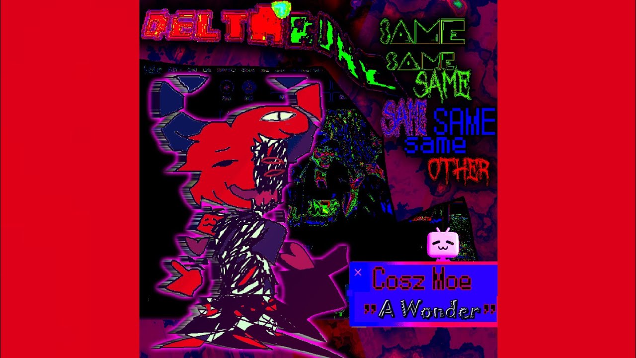 Cosz Moe🔍 - "A WONDER"!!【Deltarune; The 6SameOTHER Puppet】