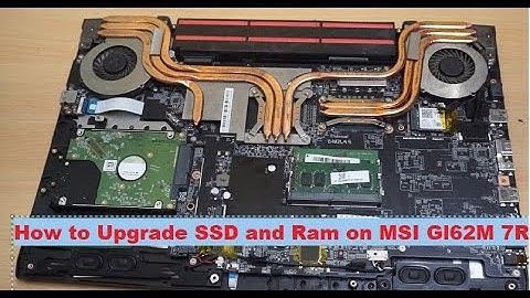 How to Upgrade SSD and Ram on MSI Gl62M 7REX  and how to install fresh Windows on your SSD