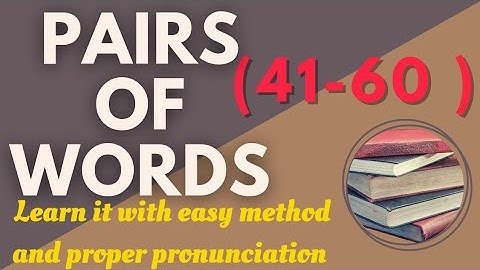 Important Pairs of Words  |41-60 | Lecture 3/5 | Learn Vocabulary