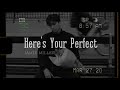 [Lyrics + Vietsub] Here&#39;s Your Perfect || Jamie Miller