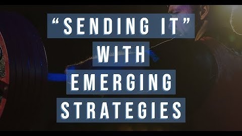 Sending it with Emerging Strategies