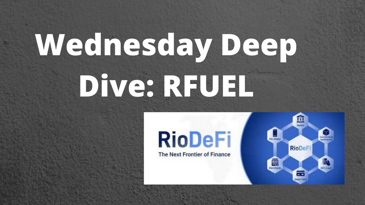 Wednesday Deep Dive into RFUEL/RioDefi 