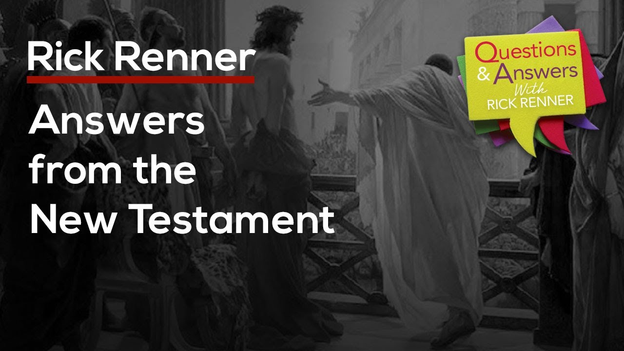 Answers From The New Testament Rick Renner YouTube