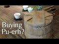 TIPS on BUYING PU-ERH Tea (How to Buy for Aging)