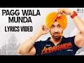 Pagg wala munda with lyrics  ambarsariya  diljit dosanjh jatinder shah  punjabi songs 2016