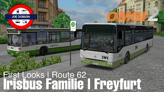 OMSI 2 | Add-on Irisbus Familie | First Looks | Freyfurt | Route 62