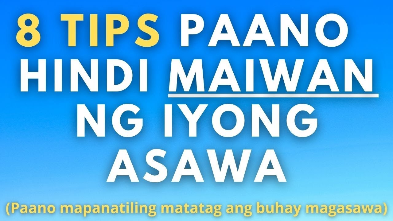 8 Tips Para Hindi Iwanan ng Asawa (tips para mas lalo kang mahalin ng asawa mo)