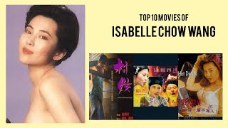 Isabelle Chow Wang Top 10 Movies | Best 10 Movie of Isabelle Chow Wang