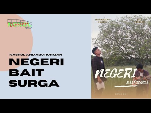 PUISI - NEGERI BAIT SURGA oleh Nasrul ft Abu Rohman