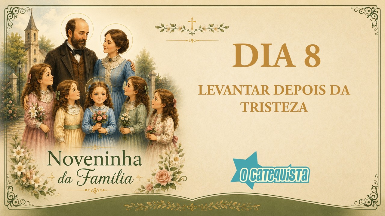NOVENINHA DA FAMÍLIA - DIA 8