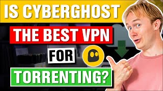 Is Cyberghost The Best Vpn For Torrenting In 2026?