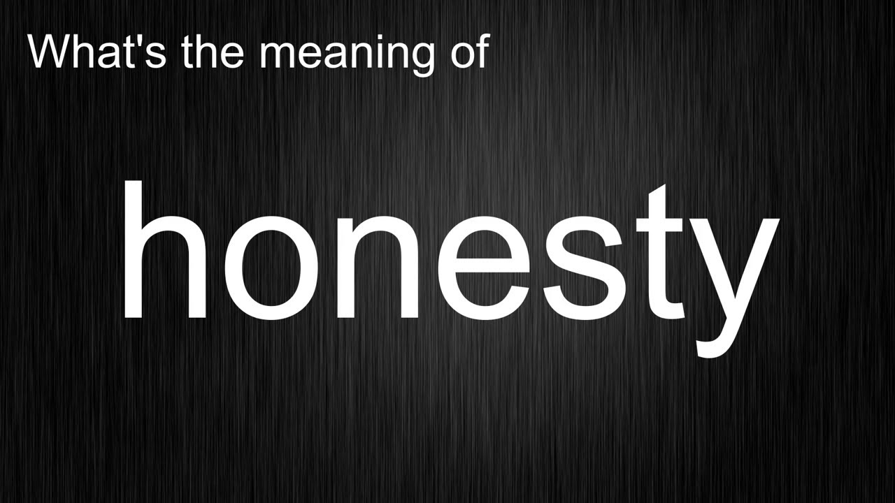 Discovering The Meaning And Pronunciation Of honesty YouTube Discovering The Meaning And Pronunciation Of honesty YouTube