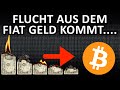 KOMMT DIE FLUCHT AUS DEM FIAT GELD? (Jetzt Bitcoins kaufen?)