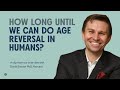 When can we begin to apply age reversal gene therapies to humans? Harvard&#39;s David Sinclair explains