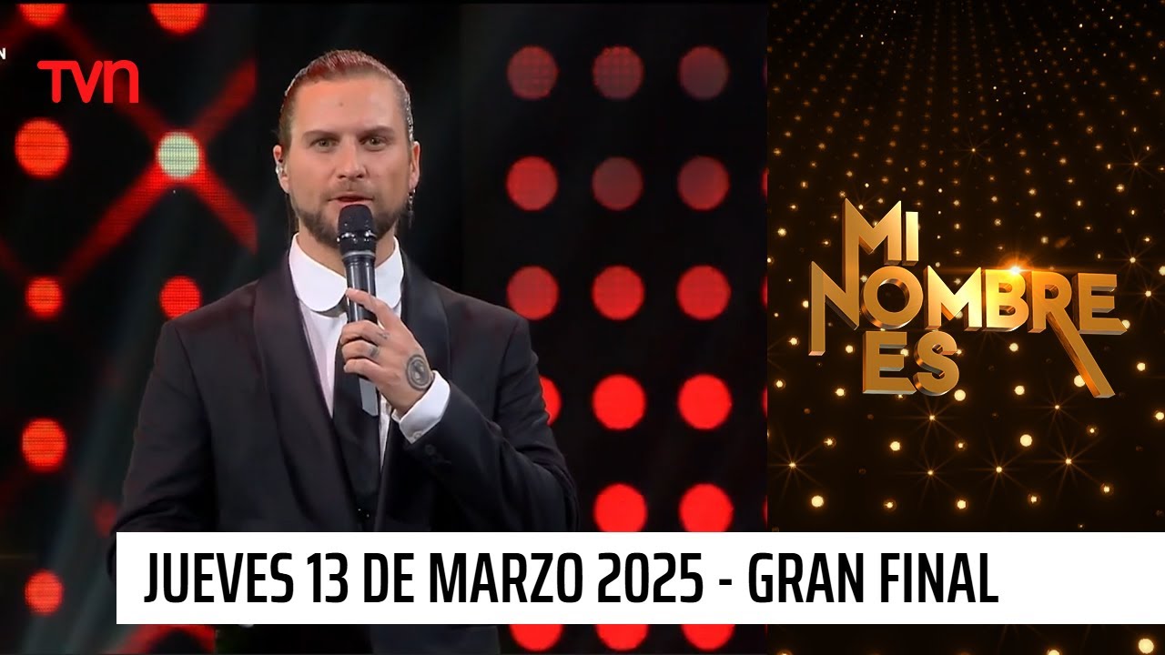 Mi nombre es - Jueves 13 de marzo de 2025 | Gran Final
