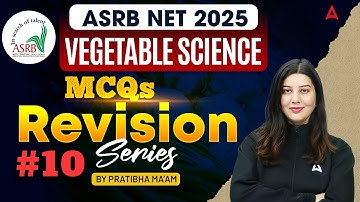 ASRB NET 2025 | Vegetable Science MCQs Revision Series #10 | Practice with Pratibha Ma’am