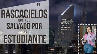 El RASCACIELOS que fue SALVADO por la PREGUNTA de una ESTUDIANTE | Citicorp center NYC