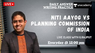 NITI Aayog vs Planning Commission of India | Answer Writing | UPSC | G.S