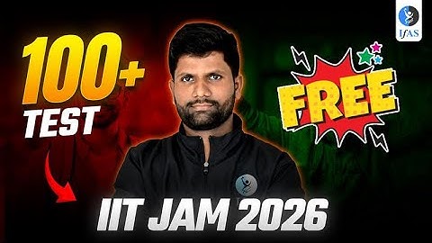 100+ Free Test For IIT JAM 2026