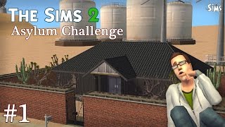 Asylum Challenge #1 - Początek serii i już sypią się faile. [The Sims 2]