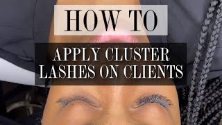 How to: Apply Individual cluster lashes on a client