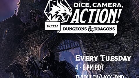 Episode 3 - Dice, Camera, Action with Dungeons & Dragons