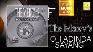 The Mercy's -  Oh Adinda Sayang