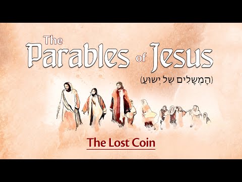 The Parable Of The Lost Coin (מָשָל הָמָטְבֶע שֶאָבָד)