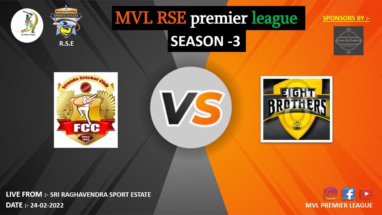 MVL RSE SEASON -3 ( FCC v/s EIGHT BROTHERS )