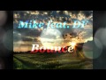 Mike feat df  bounce