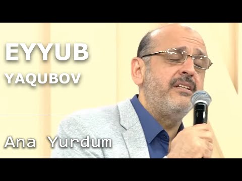 Eyyub Yaqubov - Ana Yurdum (Günün Sədası)