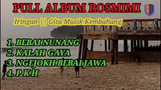 MP3 Lagu lampung || Pull Album Rosmimi || Arr : kdj Abay