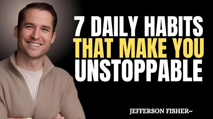 7 Daily Habits That Make You Unstoppable | Jefferson Fisher Motivation