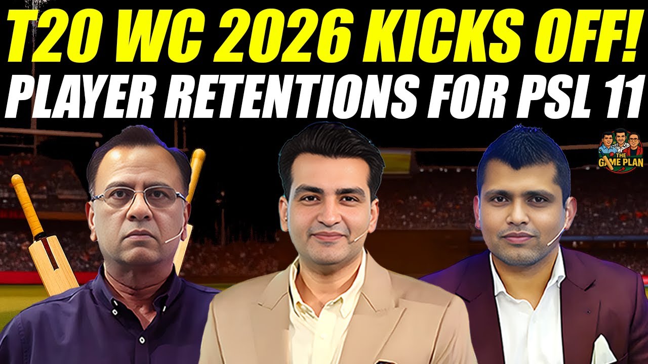 T20 World Cup 2026 Kicks off! | Player Retentions for PSL 11 | The Game Plan