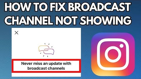 How to Fix Instagram Broadcast Channel Option Not Showing (2023)
