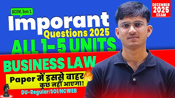 Most Important Questions Business Law Oneshot 2025 | BCom Sem 1 | DU Regular/SOL/NCWEB