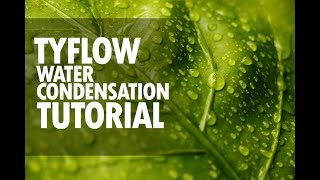 Tyflow Water Condensation Tutorial - Part 1 (Static)