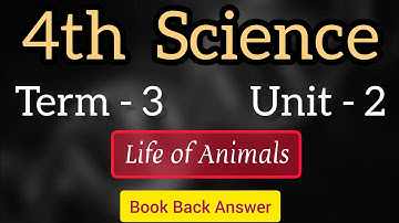 Life of animals | unit 2 | 4th science | Term 3 | Book back question answer | Learn the science |