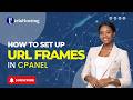 How to Set Up URL Frame in cPanel
