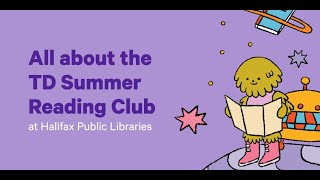 All About the 2024 TD Summer Reading Club at Halifax Public Libraries